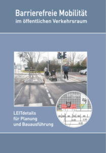 Barrierefreie Mobilität - im öffentlichen Verkehrsraum - LEITdetails für Planung und Bauausführung - 2008