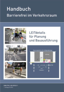 Handbuch Barrierefrei im Verkehrsraum - LEITdetails für Planung und Bauausführung - 2010